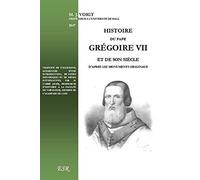 HISTOIRE DU PAPE GREGOIRE VII ET DE SON SIECLE