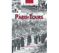 Histoire du Paris-Tours - Charles Guénard - Nouvelles Editions Sutton - broché - Beau livre