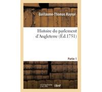 Histoire Du Parlement D'angleterre. Partie 1
