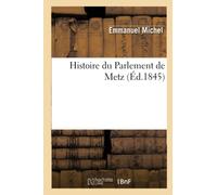 Histoire du Parlement de Metz – Éd. 1845 – Hachette Livre