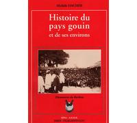 Histoire du pays gouin et de ses environs - Michèle Dacher - Sepia Eds - broché - Etude