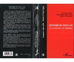 Histoire du Pays Lao - De la Préhistoire à la République - Saveng Phinith - L'harmattan - Livre