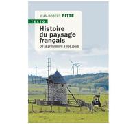 Histoire Du Paysage Français - De La Préhistoire À Nos Jours