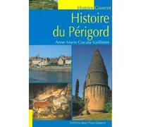 Histoire du perigord - ANNE MARIE COCULA - Gisserot Editions - Poche - Essai