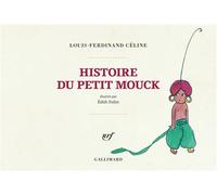 Histoire du petit Mouck Édition en fac-similé - Louis-Ferdinand Céline - Hoebeke - broché - Roman