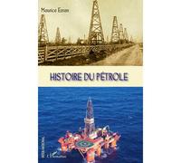 Histoire du pétrole - Maurice Ezran - L'harmattan - broché - Etude