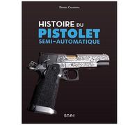 Histoire Du Pistolet Semi-Automatique