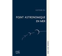 Histoire Du Point Astronomique En Mer