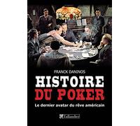 Histoire du poker: Le dernier avatar du rêve américain