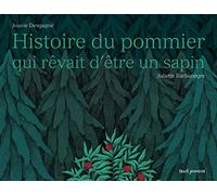 Histoire du pommier qui rêvait d'être un sapin
