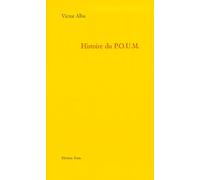Histoire du Poum, le Parti Ouvrier d'Unification Marxiste : le marxisme en Espagne de 1919 à 1939