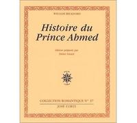 Histoire du prince Ahmed - William Beckford - Corti - broché - Livre
