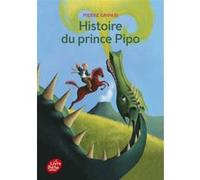 Histoire du prince Pipo, de Pipo le cheval et de la princesse Popi Eric Puybaret (Illustration), Pierre Gripari (Auteur), Françoise Boudignon (Illustration)