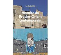 Histoire du Proche-Orient contemporain Leyla Dakhli (Auteur)