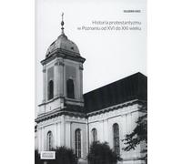 Histoire du protestantisme à Poznan du XVIe au XXIe siècle