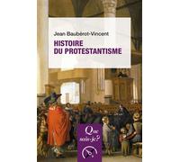 Histoire du protestantisme - Jean Baubérot-Vincent - Que Sais-Je - Poche - Etude