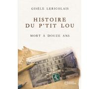 Histoire Du P'tit Lou Mort À Douze Ans