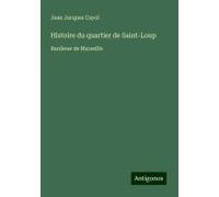 Histoire Du Quartier De Saint-Loup