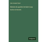 Histoire du quartier de Saint-Loup: Banlieue de Marseille
