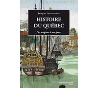 Histoire du Quebec: Des origines à nos jours