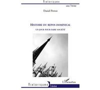 Histoire du repos dominical Daniel Perron (Auteur)