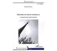 Daniel Perron – Histoire du repos dominical – Un jour pour faire société – Broché