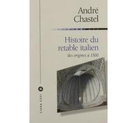 Histoire du retable italien André Chastel (Auteur)