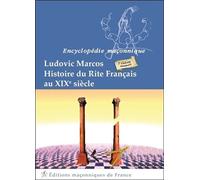 Histoire du Rite Français au XIXème siècle - Ludovic Marcos - Edimaf - broché - Etude