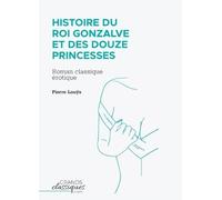 Histoire Du Roi Gonzalve Et Des Douze Princesses