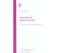 Histoire Du Roman Italien - Des Origines Au Decadentisme