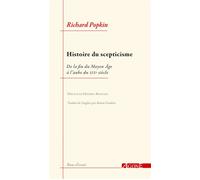 Histoire du scepticisme De la fin du Moyen Âge à l'aube du XIXe siècle - Richard Popkin - Agone - broché - Essai