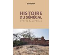 Histoire du Sénégal Mémoire du Gandiolais - Sidy Diop - L'harmattan - broché - Témoignage