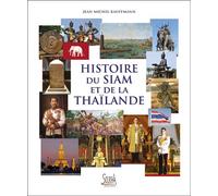 Histoire du Siam et de la Thaïlande - Jean-Michel Kauffmann - Soukha - broché - Essai
