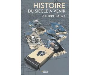 Histoire du siècle à venir: Où va le monde selon les cycles de civilisation ?