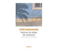 Histoire du siège de Lisbonne - José Saramago - Points - broché - Roman