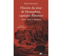 Histoire du sieur de Montauban, capitaine flibustier-Course, - Etienne Montauban - Anacharsis - broché - Essai