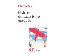 Histoire du socialisme européen - Elie Halévy - Gallimard - broché - Essai