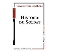 Histoire du Soldat - Charles-Ferdinand Ramuz - Du Brigadier Editions - broché - Théâtre