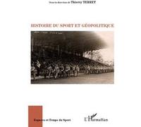 Histoire du sport et géopolitique Thierry Terret (Auteur)