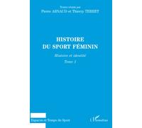 Histoire du sport féminin, volume 1