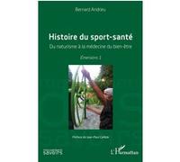 Histoire du sport-santé Bernard Andrieu (Auteur)