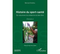 Histoire du sport-santé Du naturisme à la médecine du bien-être Émersions 1 - Émersions 1 - Bernard Andrieu - L'harmattan - broché - Guide