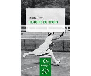 Histoire du sport - Thierry Terret - Que Sais-Je - Poche - Etude