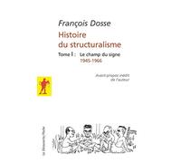 Histoire du structuralisme: Le champ du signe, 1945-1966