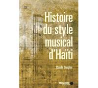 Histoire du style musical d'Haïti - Claude Dauphin - Mémoire d'encrier - broché - Essai