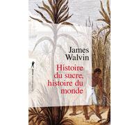 Histoire du sucre, histoire du monde - James Walvin - La découverte - Poche - Essai