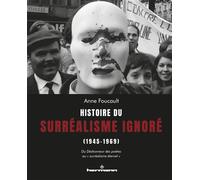 Histoire du surréalisme ignoré (1945-1969) Du Déshonneur des poètes au « surréalisme éternel » - Anne Foucault - Hermann - broché - Monographie