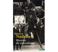 Histoire du surréalisme - Maurice Nadeau - Points - Poche - Essai