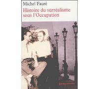 Histoire du surréalisme sous l' occupation - Les Réverbères - La Main à plume