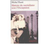 Histoire Du Surréalisme Sous L'occupation - Les Réverbères - La Main À Plume